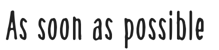 As soon as possible.ttf字体下载