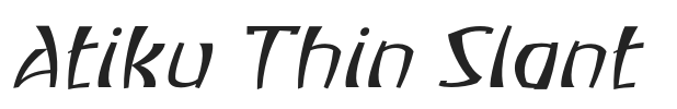 Atiku Thin Slant.otf字体下载